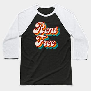 Rent Free Baseball T-Shirt